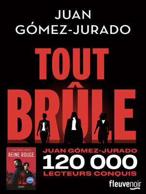cover image of Tout brûle--Par l'auteur du best-seller Reine rouge adapté en série sur Amazon Prime--Nouveauté 2025